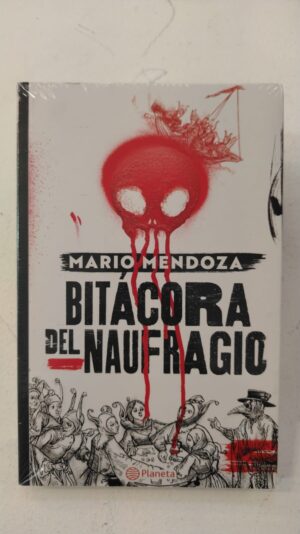 Bitácora del naufragio – Mario Mendoza