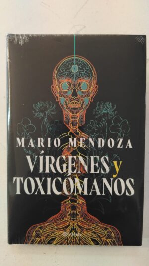 Vírgenes y toxicómanos – Mario Mendoza