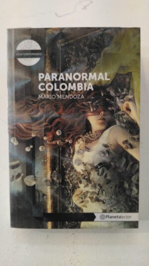 Paranormal Colombia – Mario Mendoza