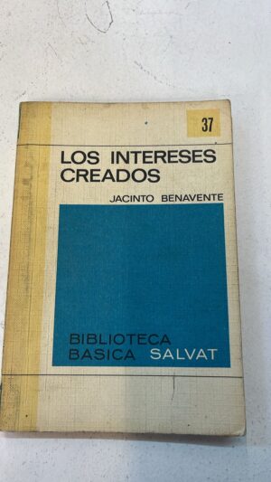 Los intereses creados – Jacinto Benavente