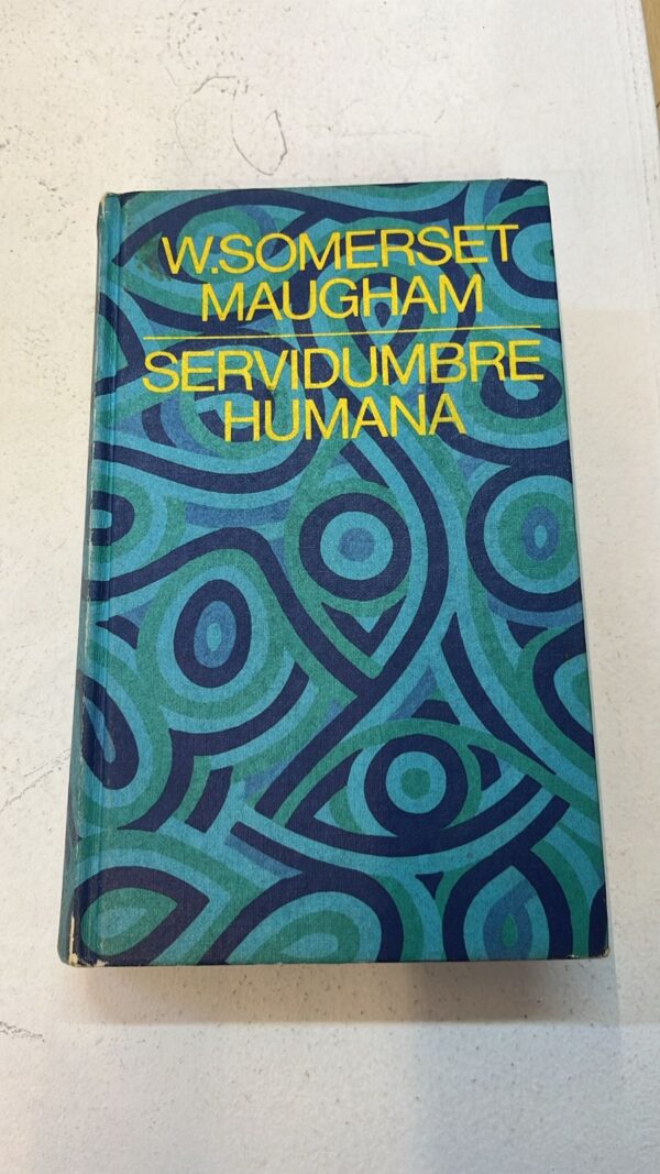 Servidumbre humana  – W. Somerset Maugham