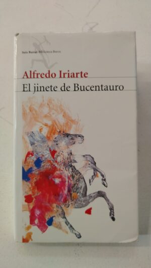 El jinete de Bucentauro – Alfredo Iriarte