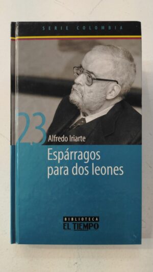Espárragos para dos leones – Alfredo Iriarte