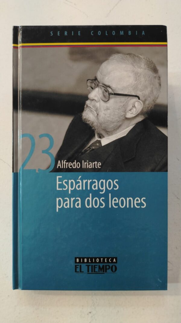 Espárragos para dos leones – Alfredo Iriarte