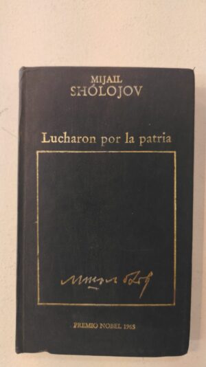 Lucharon por la patria – Mijaíl Shólojov