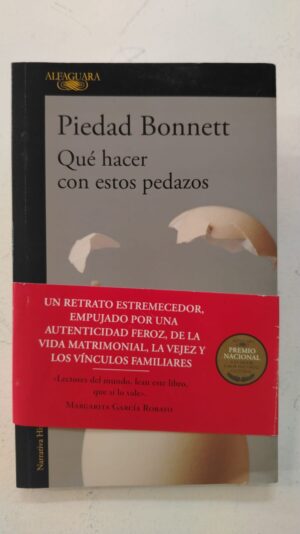 Qué hacer con estos pedazos – Piedad Bonnett