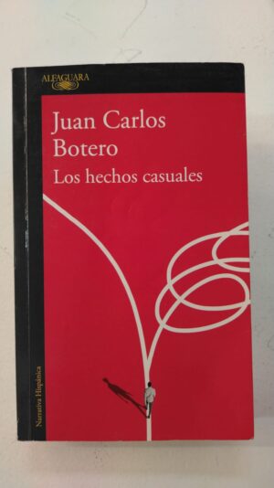 Los hechos casuales – Juan Carlos Botero