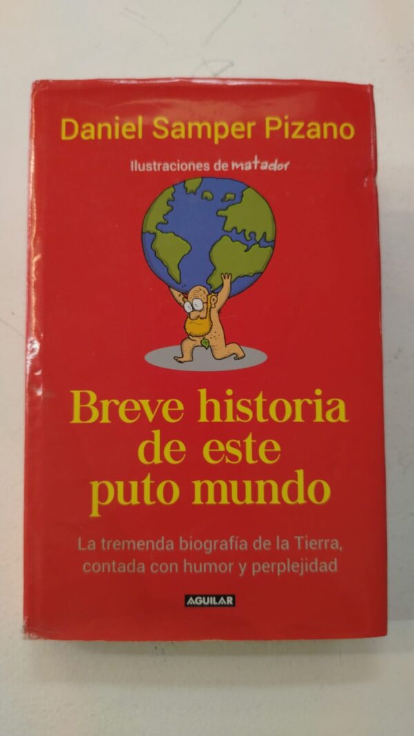 Breve historia de este puto mundo – Daniel Samper Pizano