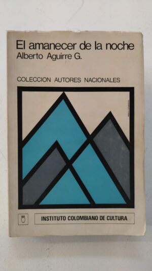 El amanecer de la noche – Alberto Aguirre González