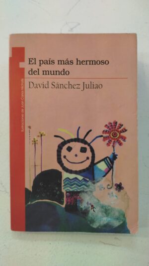 El país más hermoso del mundo – David Sánchez Juliao