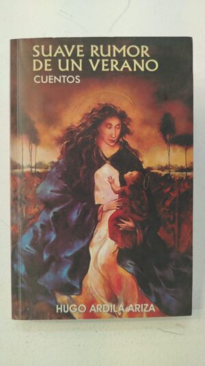 Suave rumor de un verano – Hugo Ardila Ariza