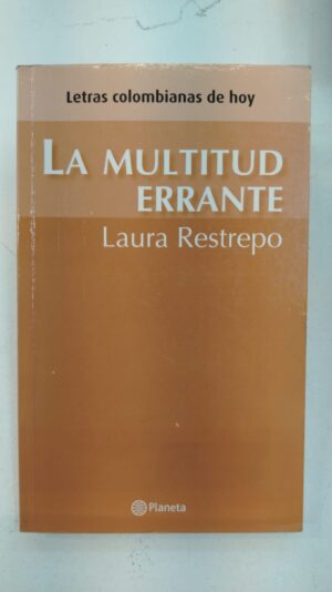La multitud errante – Laura Restrepo