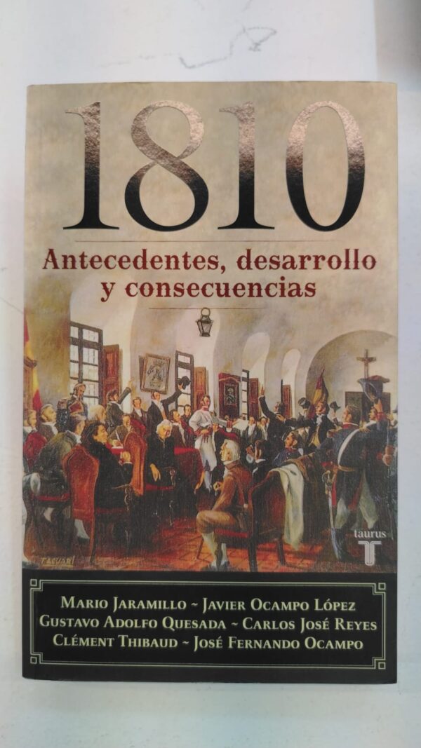 WhatsApp Image 2025-07-02 at 9.37.49 PM 1810: Antecedentes, desarrollo y consecuencias – Varios autores