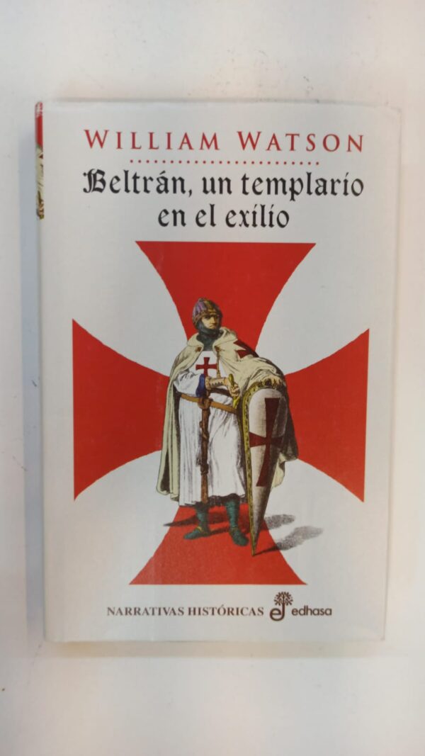 Beltrán, un templario en el exilio – William Watson