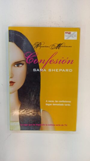 Pequeñas mentirosas: Confesión – Sara Shepard