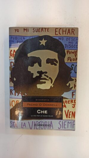 Che – Pacho O’Donnell