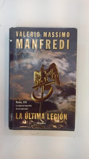La última legión – Valerio Massimo Manfredi