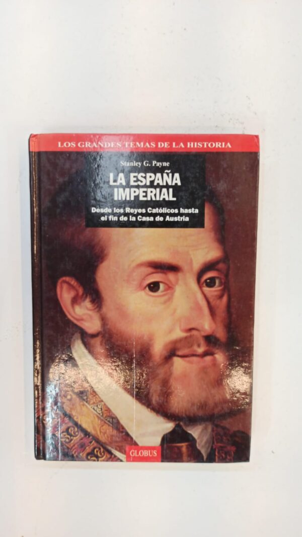 La España Imperial – Stanley G. Payne
