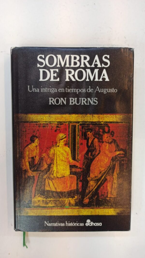 Sombras de Roma: Una intriga en tiempos de Augusto – Ron Burns