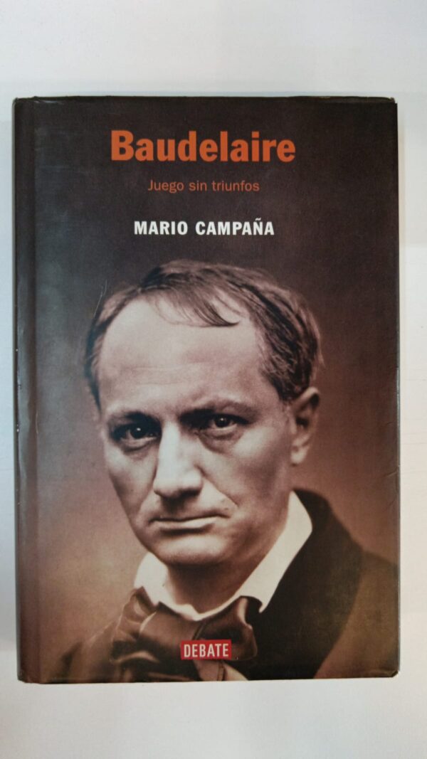 Juego sin triunfos: Baudelaire - Mario Campaña