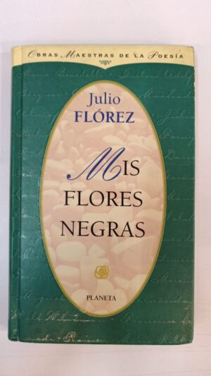 Mis flores negras - Julio Flórez