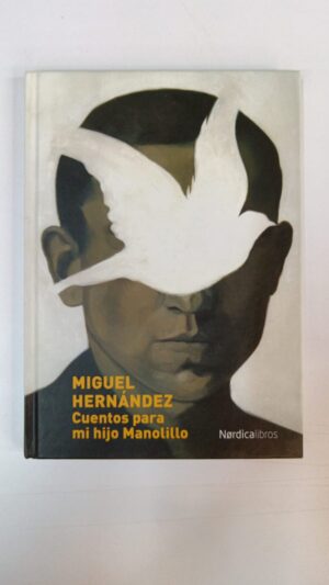 Cuentos para mi hijo Manolillo - Miguel Hernández