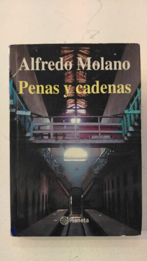 Penas y cadenas - Alfredo Molano