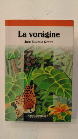 La vorágine - José Eustasio Rivera