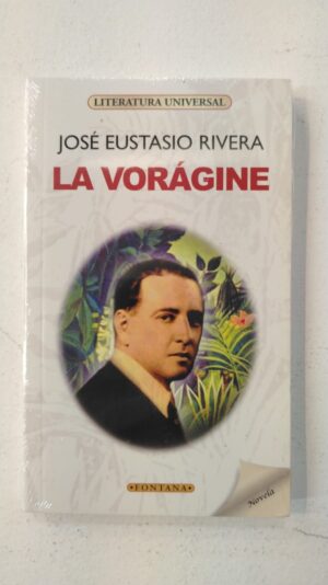 La vorágine - José Eustasio Rivera