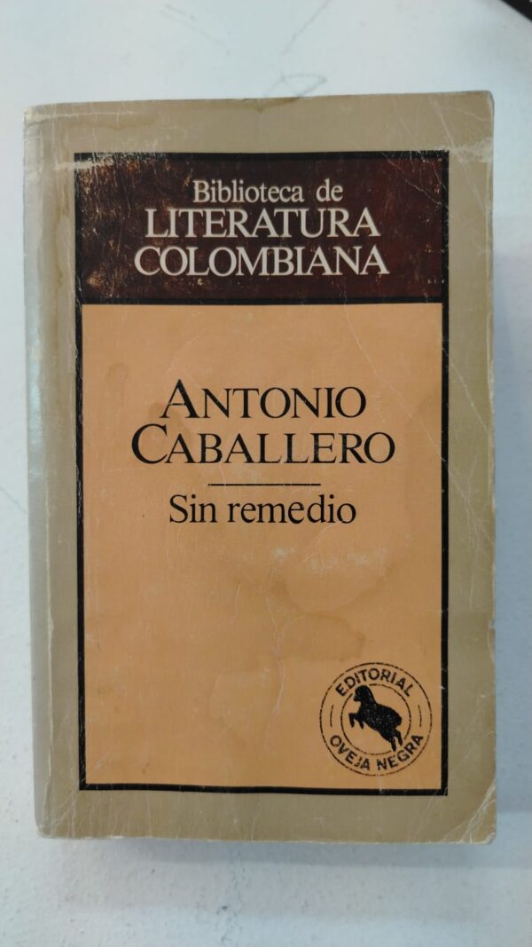 Sin remedio - Antonio Caballero
