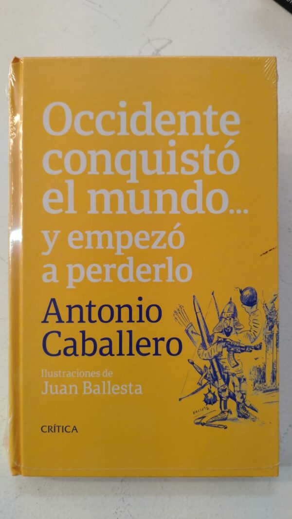 WhatsApp Image 2025-07-04 at 10.10.20 AM (1) Occidente conquistó el mundo y empezó a perderlo - Antonio Caballero