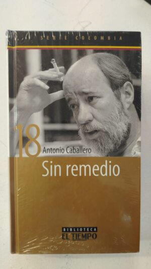 Sin remedio - Antonio Caballero