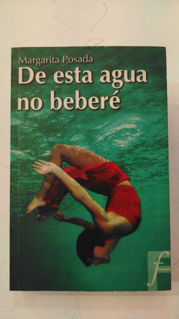 De esta agua no beberé - Margarita Posada