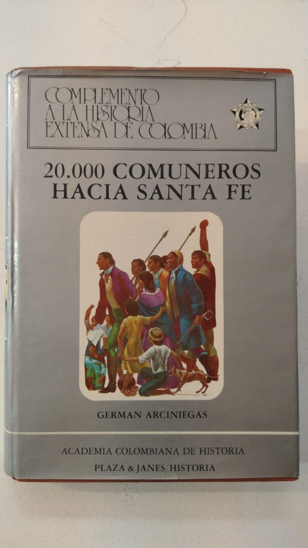 20.000 comuneros hacia Santa Fe - Germán Arciniegas