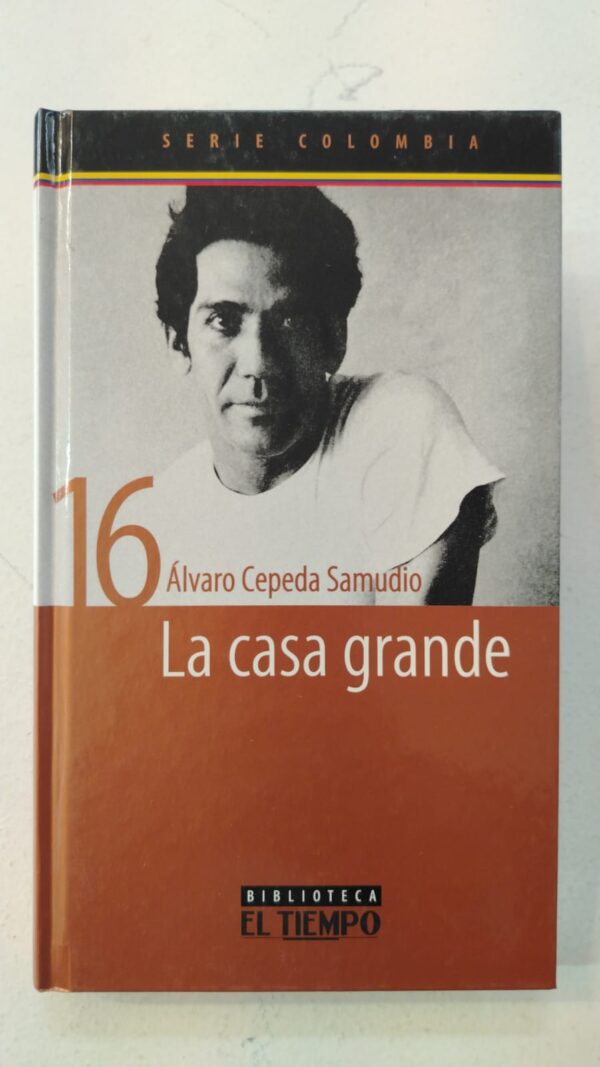 La casa grande - Álvaro Cepeda Samudio