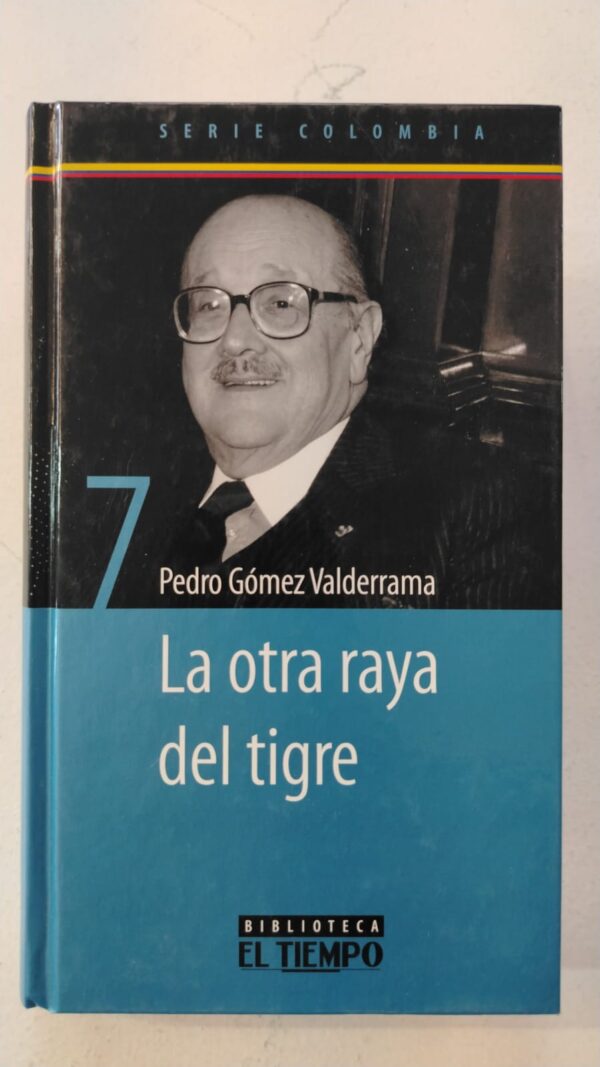 La otra raya del tigre - Pedro Gómez Valderrama