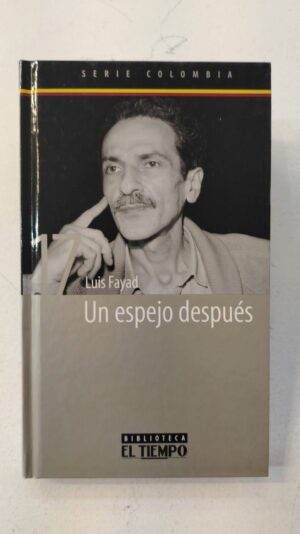 Un espejo después - Luis Fayad
