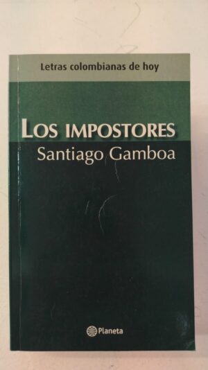 Los impostores - Santiago Gamboa