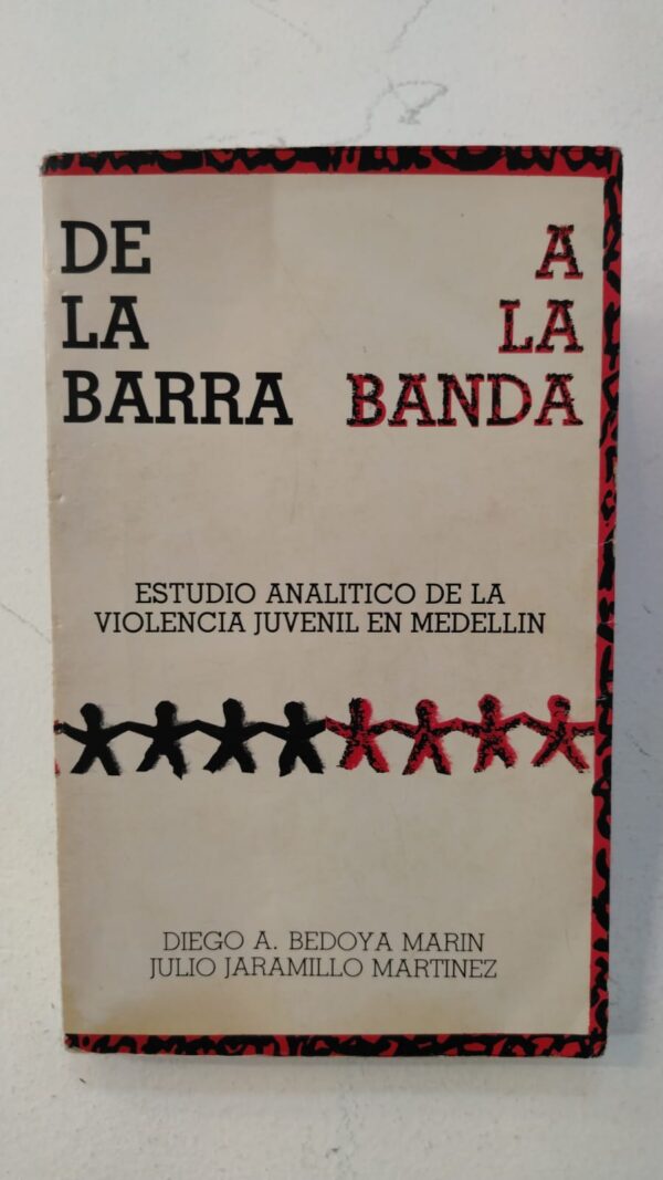 De la barra a la banda - Diego A. Bedoya Marín y Julio Jaramillo Martínez