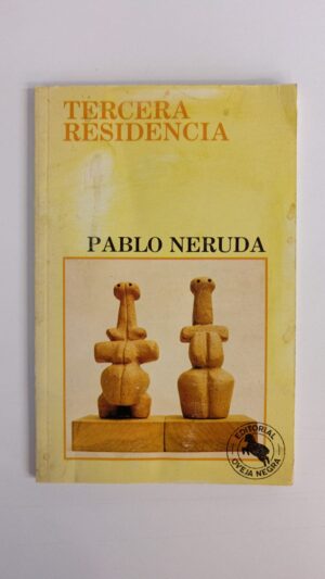 Tercera residencia - Pablo Neruda