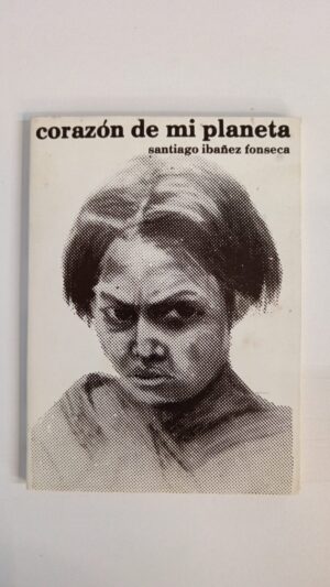Corazón de mi planeta - Santiago Ibañez Fonseca