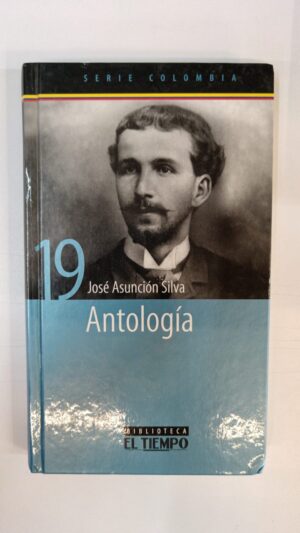 Antología - José Asunción Silva