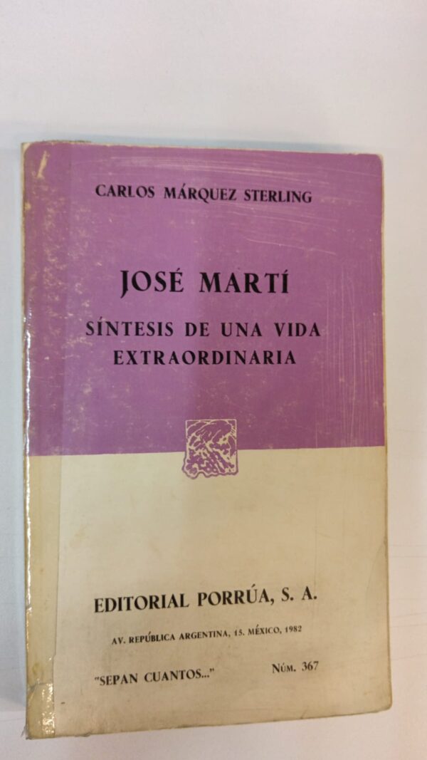 Síntesis de una vida extraordinaria - José Martí