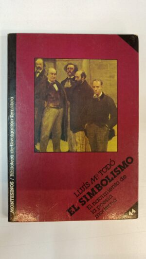 El simbolismo: El nacimiento de la poesía moderna - Lluís M.