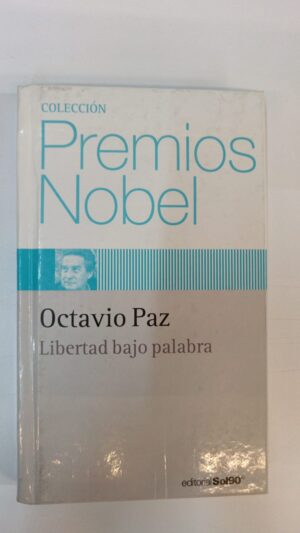 Libertad bajo palabra - Octavio Paz