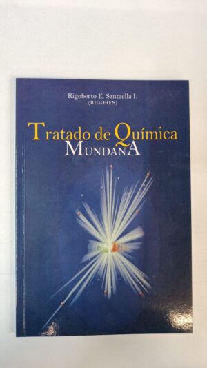 Tratado de química mundana - Rigoberto E. Santaella I.