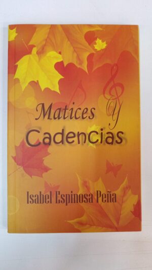 Matices y cadencias - Isabel Espinosa Peña