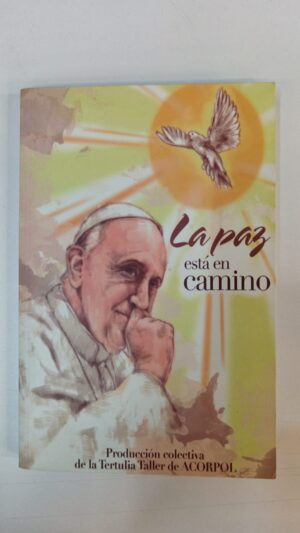 La paz está en camino