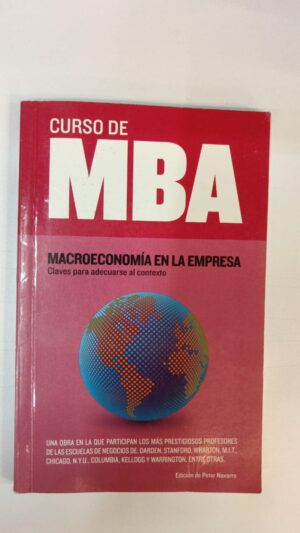 Curso de MBA: Macroeconomía en la empresa - Peter Navarro