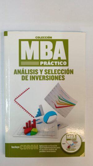 MBA Práctico: Análisis y Selección de Inversiones